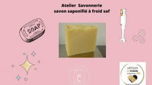 Atelier savonnerie Ile de France savon saponifié à froid